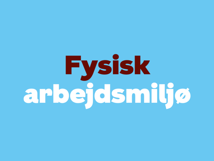 Fysisk arbejdsmiljø