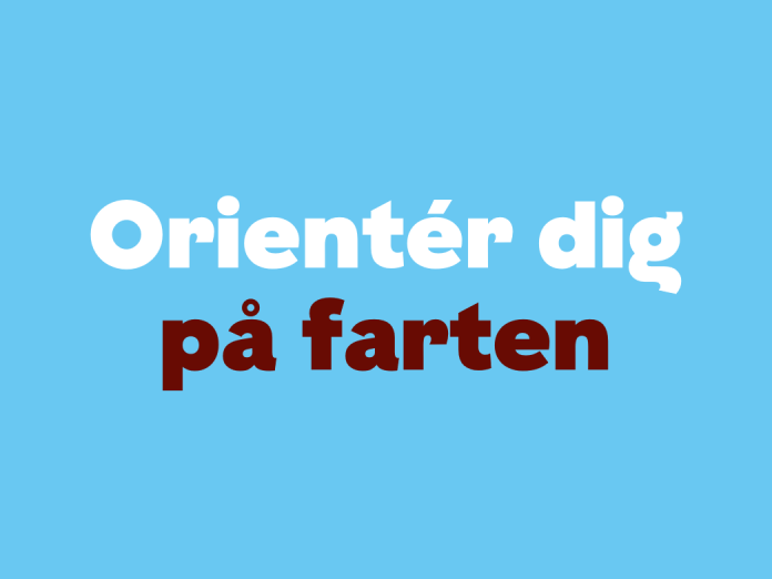 Orientér dig på farten